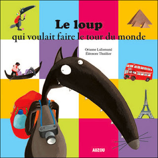 Le loup qui voulait faire le tour du monde, un livre enfant pour petit  explorateur - Balade en Roulotte